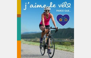 J'AIME LE VELO PARCE QUE....